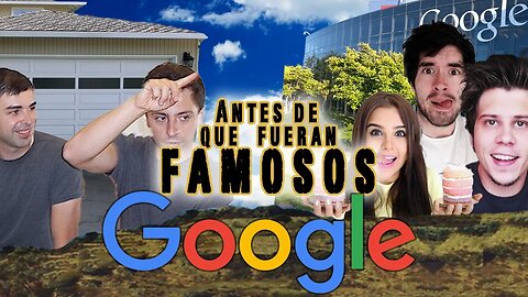 GOOGLE - Antes De Que Fueran Famosos - YOUTUBE