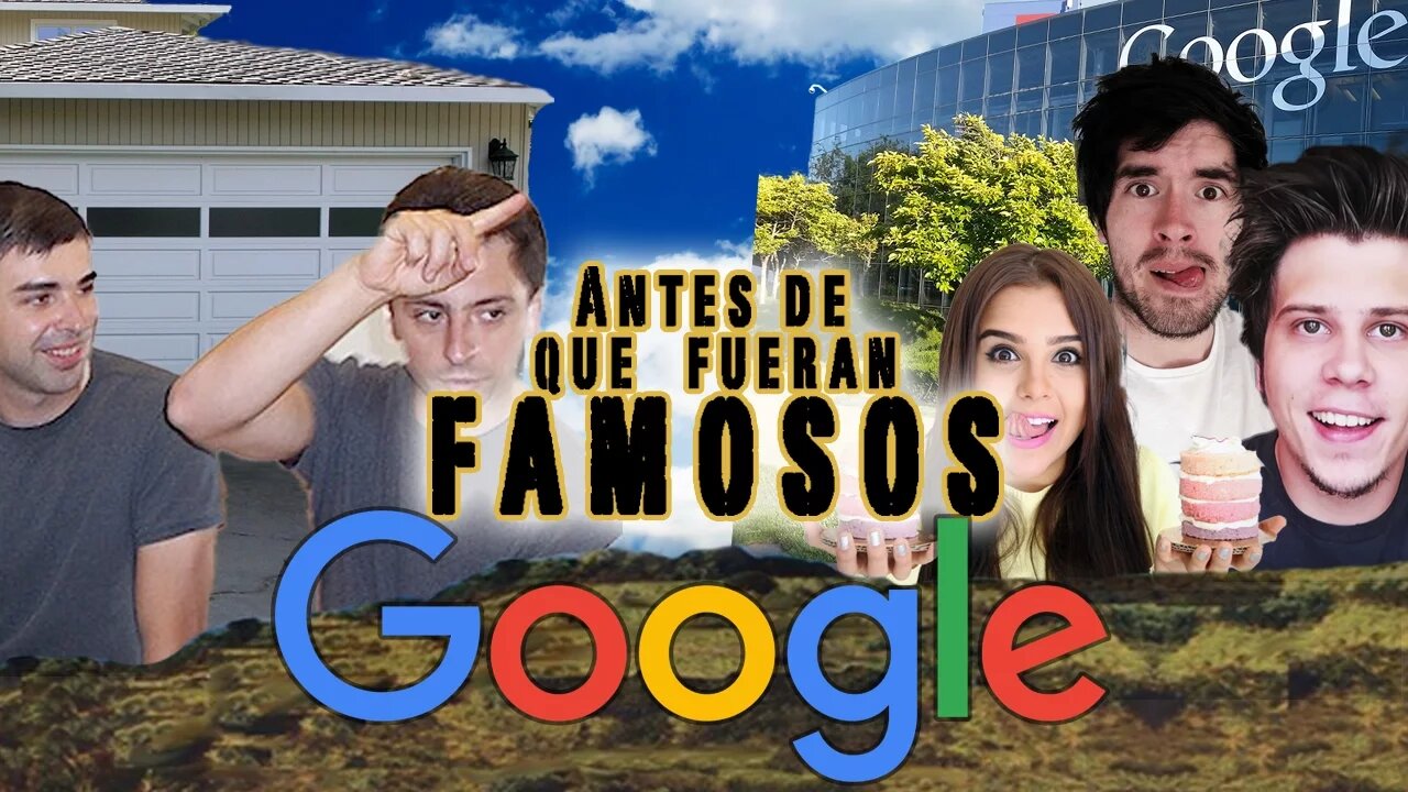 GOOGLE - Antes De Que Fueran Famosos - YOUTUBE