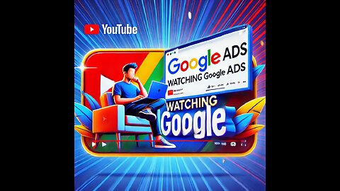 "How to Earn Money by Watching Google Ads"