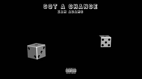 Zam Adams - Got A Chance [Official Audio/Visualizer]