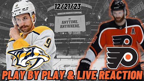 Nashville Predators vs Philadelphia Flyers Live Reaction | NHL Play by Play | Predators vs Flyers