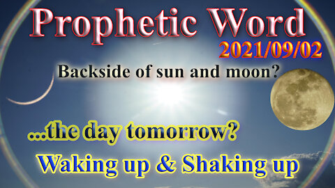 Prophecy; Can you see the day tomorrow? Big changes in Heaven...