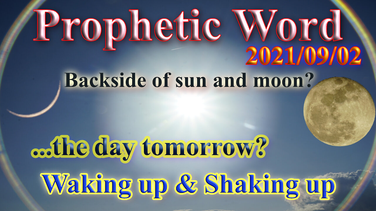 Prophecy; Can you see the day tomorrow? Big changes in Heaven...