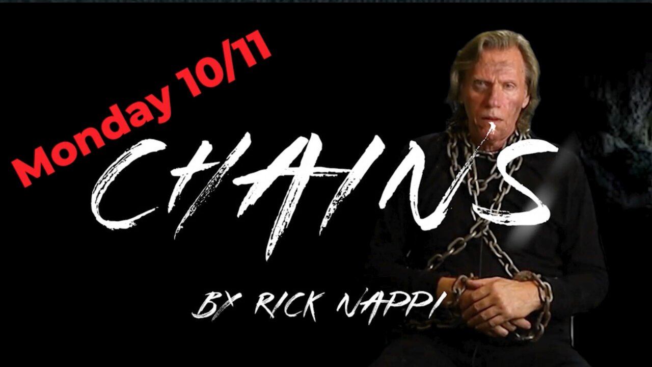 Chains Video by Rick Nappi airs Monday October 11, 2021 Don’t Miss it! #NappiReport