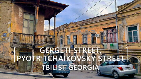 Tbilisi Walks: Gergeti and Pyotr Tchaikovsky Streets