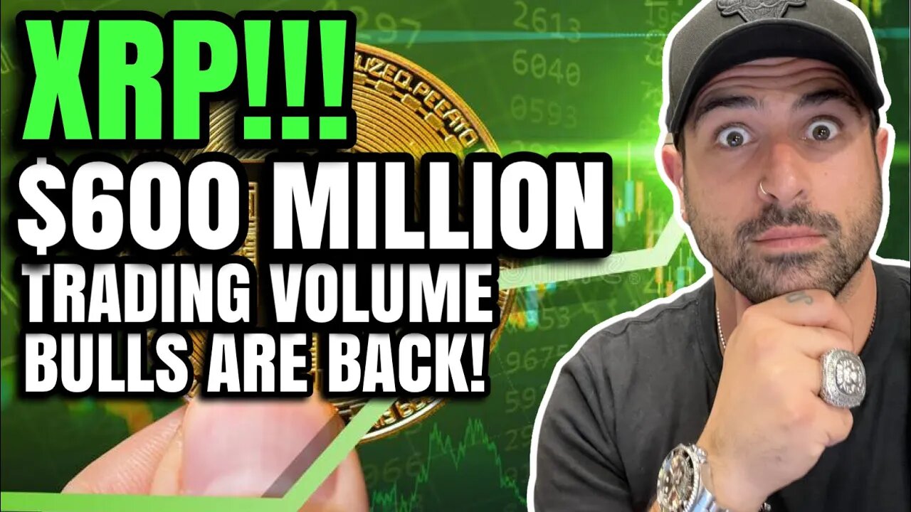 XRP (Ripple) $600 Million Dollars Trading Volume In! | The Crypto Bulls Are Back | Solana To $1,000K