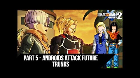 Dragonball Xenoverse 2 Walkthrough gameplay Android saga