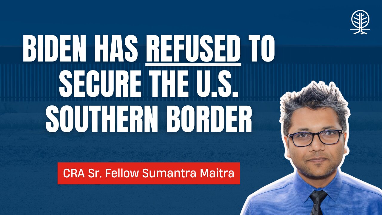 Sumantra Maitra: The Biden Administration is NOT Deterring Illegals