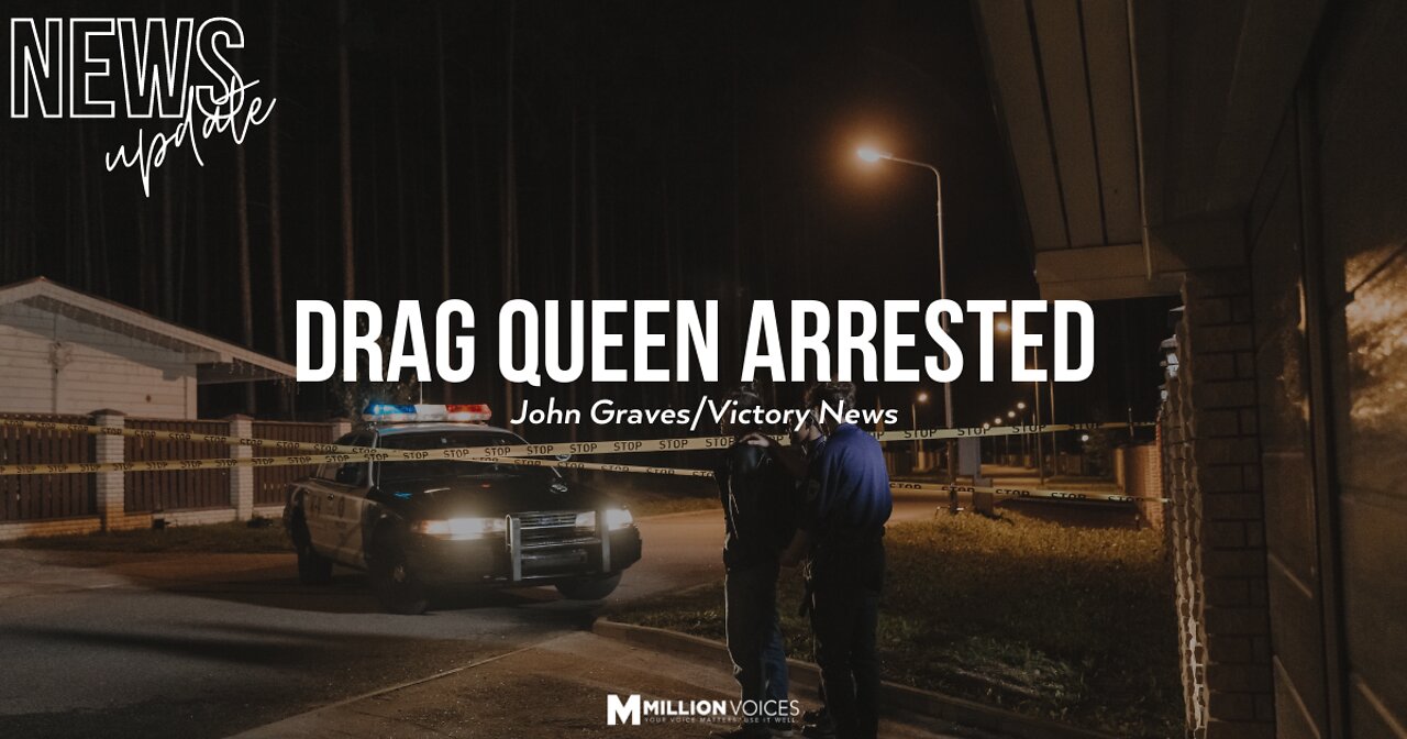 Drag Queen Arrested | John Graves