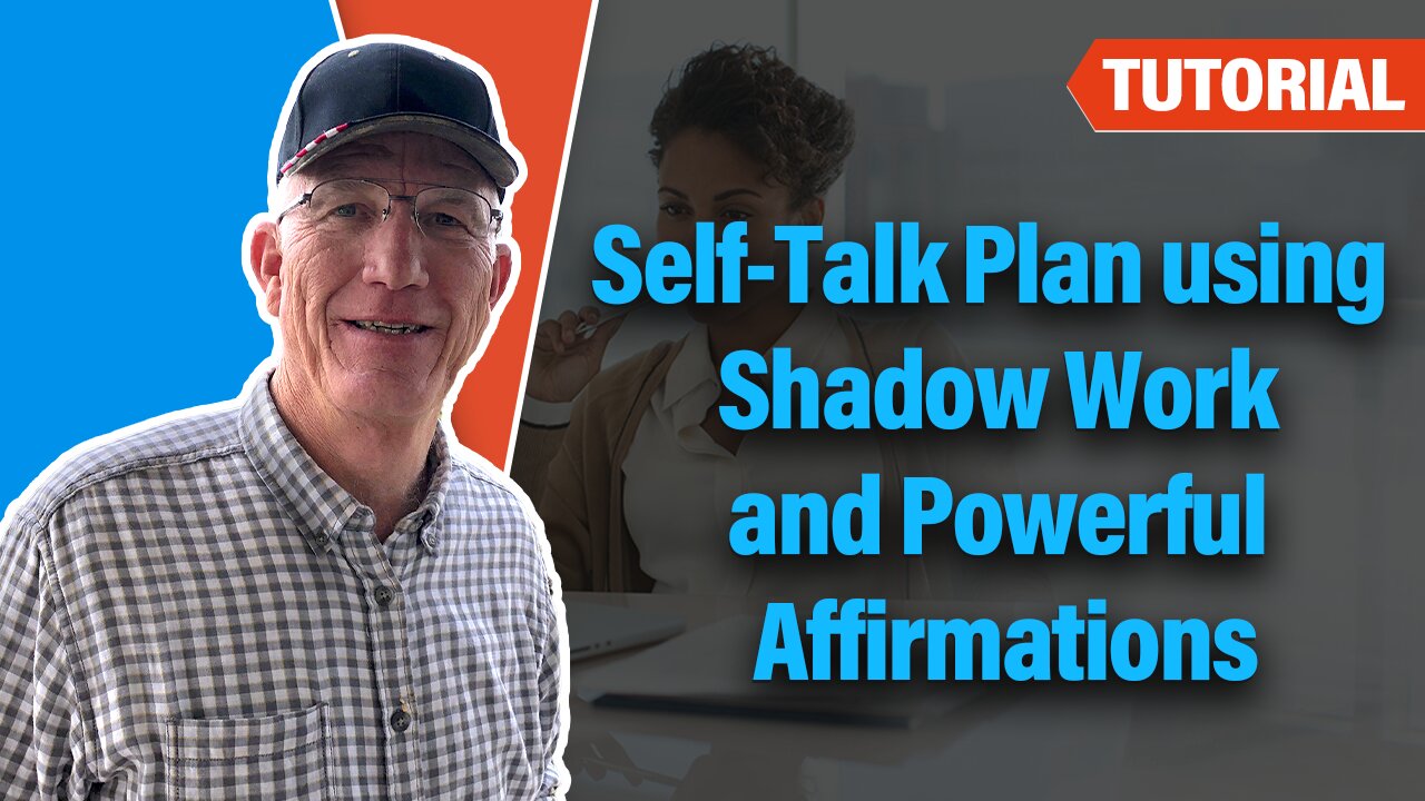 Self-Talk Plan using shadow Work and Affirmations