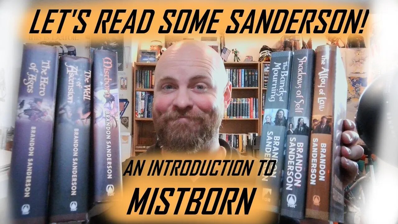 Why Should You Read "Mistborn"?--An Introduction to Sanderson
