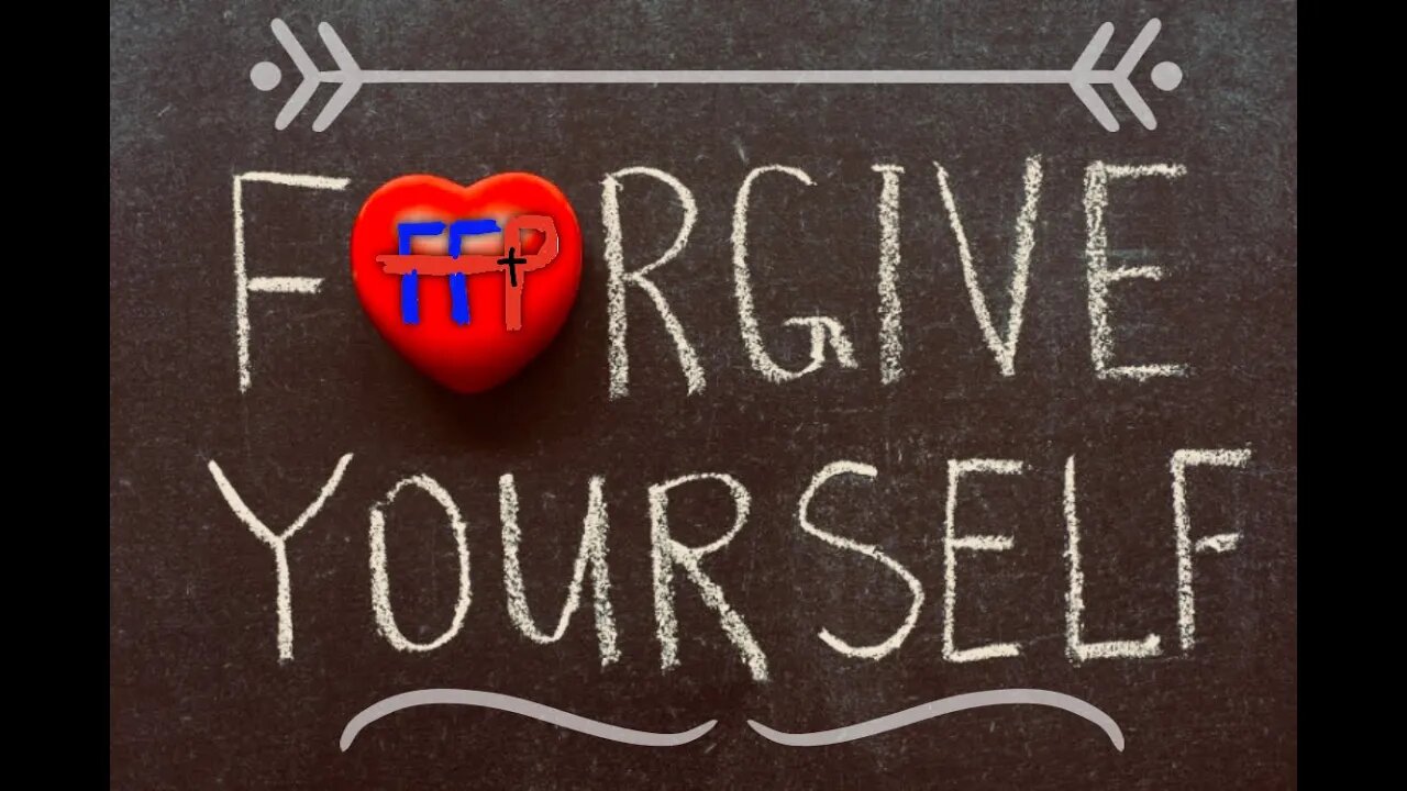 Forgive Yourself