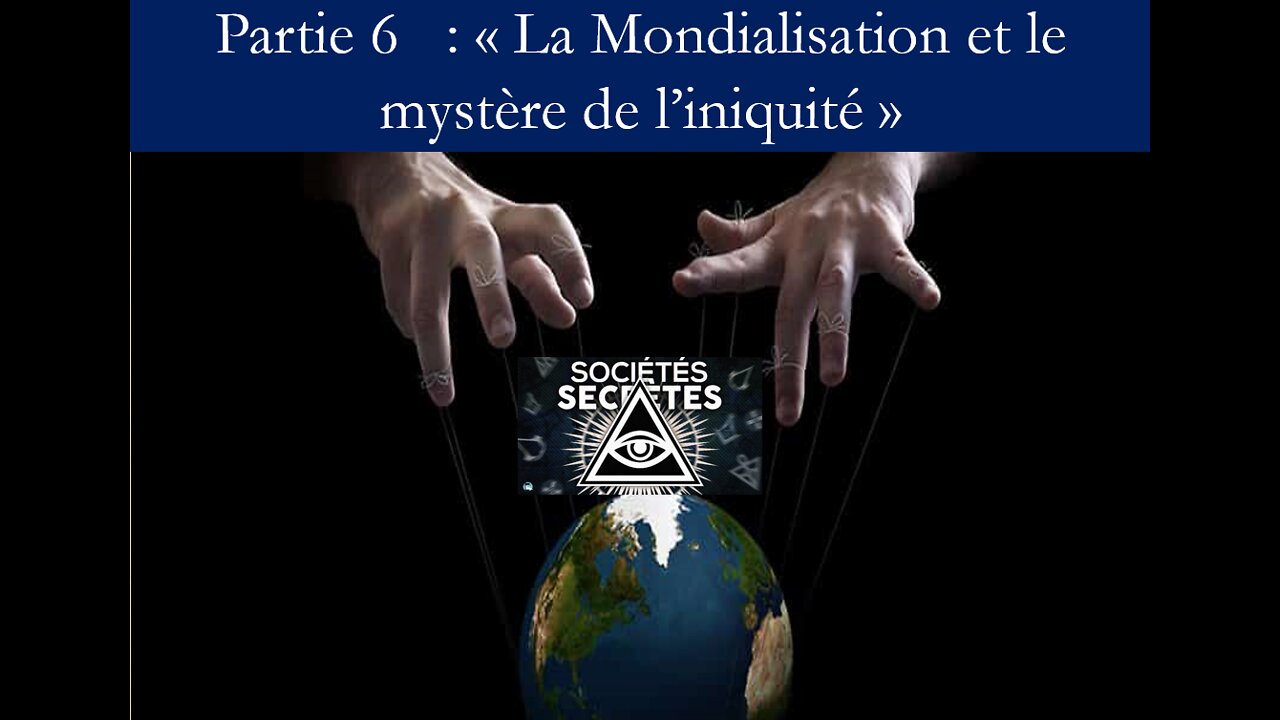 Le mystère de l'iniquité en rapport avec la Mondialisation