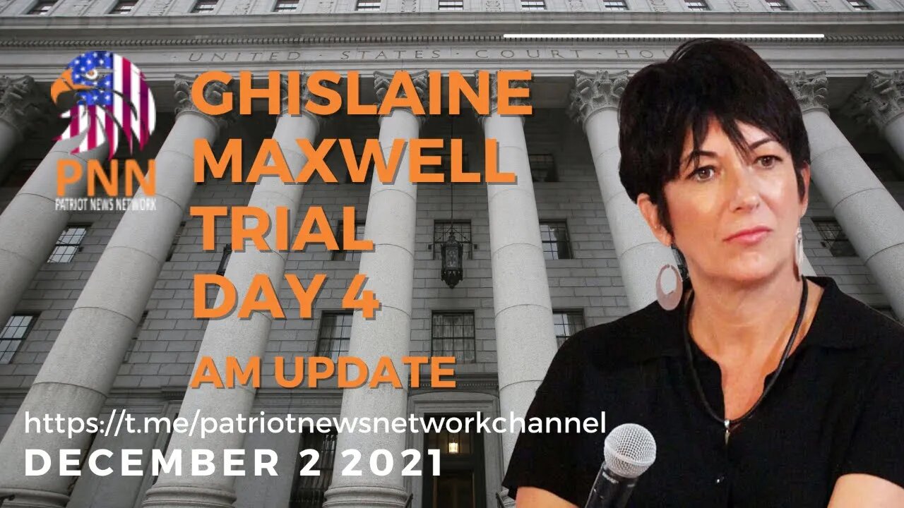 12-2-21 Evening Coverage of the Ghislaine Maxwell Trial