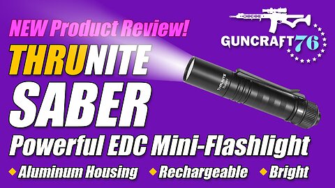 NEW Product Review! ThruNite Saber - possibly the lightest, brightest and most versatile EDC light!