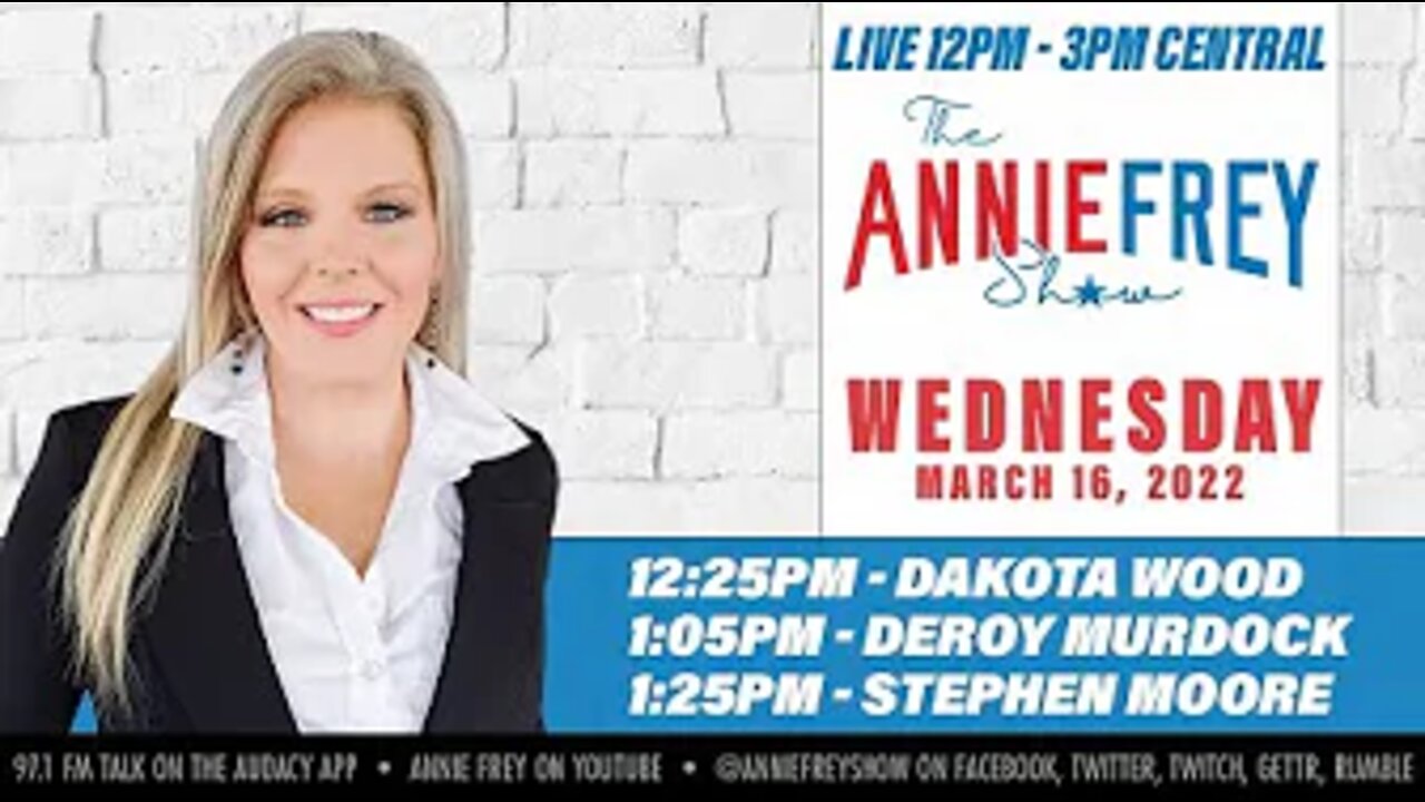 Russian attacks grow, Biden fails to lead, & America's economy struggles • Annie Frey Show 3/16/22