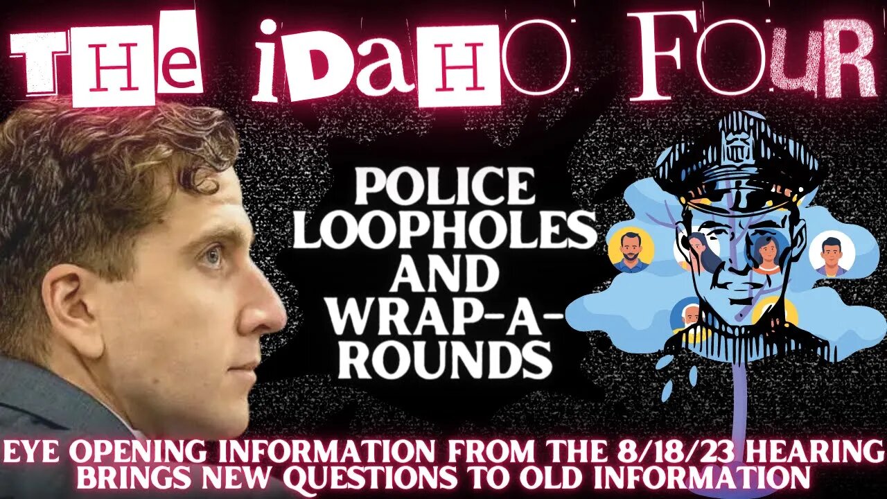 GEDMatch Loopholes & Police Wrap-A-Rounds Come to Light | Bryan Kohberger Took an Ancestry DNA Test?