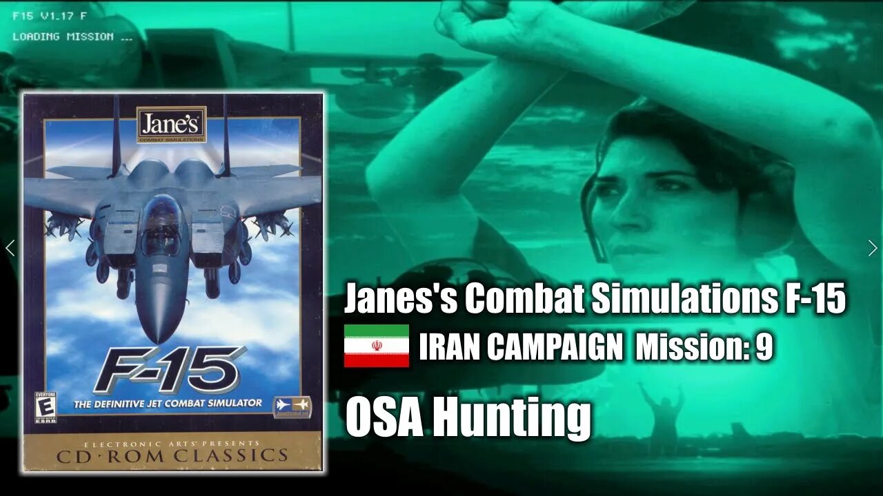 Jane's F-15 - Iran Campaign - Mission 9: OSA Hunting