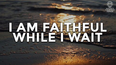 I Am Faithful While I Wait // Sleep Meditation for Women