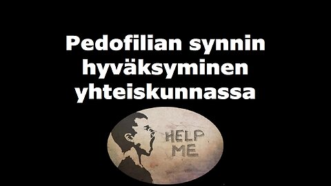 Pedofilian synnin hyväksyminen yhteiskunnassa