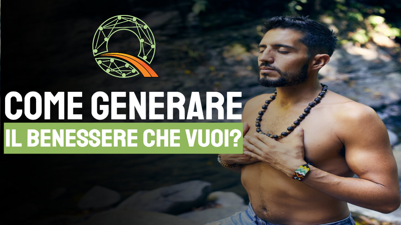 💖 Come generare il benessere che vuoi e desideri?