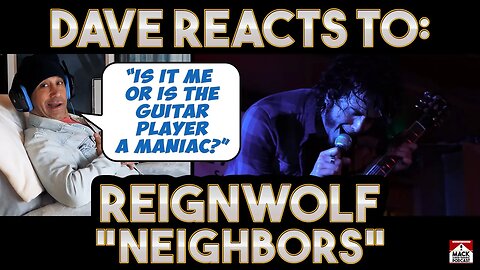 Dave's Reaction: Reignwolf — Neighbors