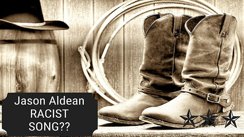 JASON ALDEAN RACIST SONG??