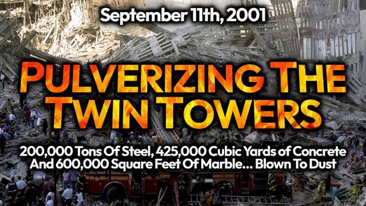 9/11 TWIN TOWERS CONTROLLED DEMOLITION PROOF: VIDEO ANALYSIS, THERMITE BYPRODUCTS, EXPERT TESTIMONY