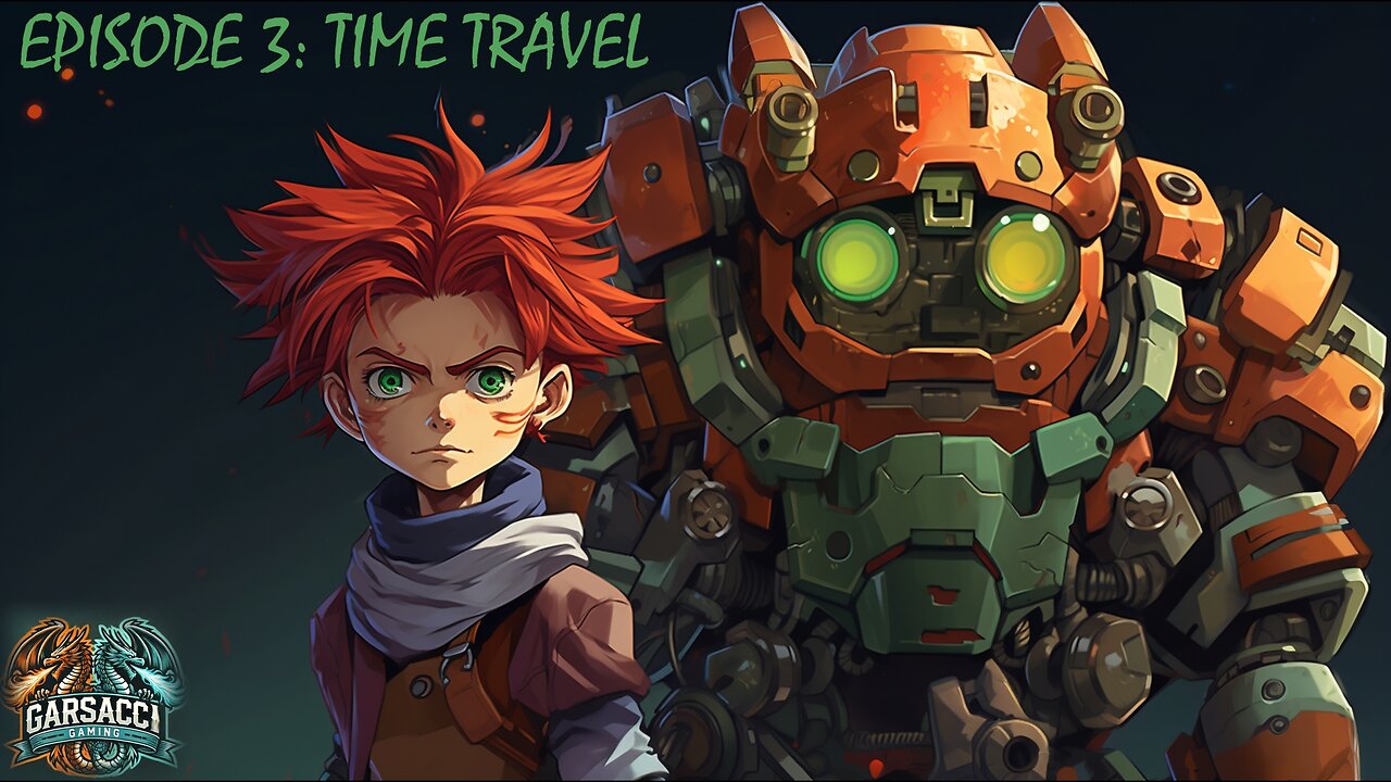 REPLAY - CHRONO TRIGGER - EPISODE 3: TIME TRAVEL