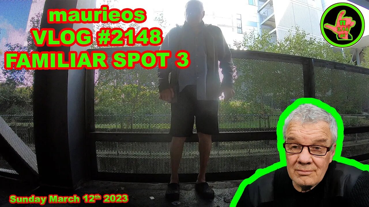 maurieos VLOG #2148 FAMILIAR SPOT 3