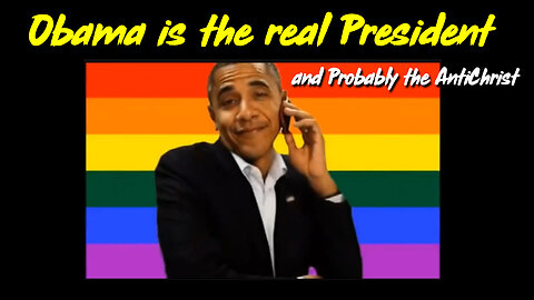 Obama is the Real President and Probably the AntiChrist