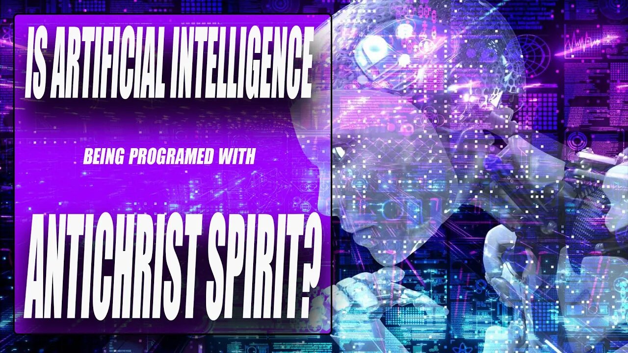 Is Artificial Intelligence Being PROGRAMED with the Antichrist Spirit by Globalists?