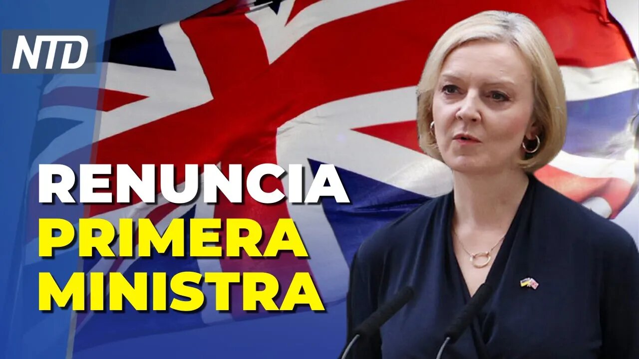 Liz Truss renuncia como Primera Ministra británica; Arizona defiende su muro improvisado | NTD