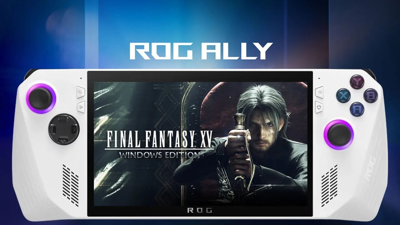 Final Fantasy XV Windows Edition | ROG Ally