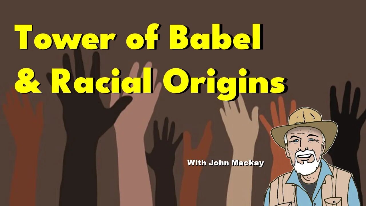 The Tower of Babel & Racial Origins