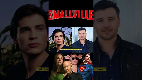 Smallville antes e depois #shorts #smallville