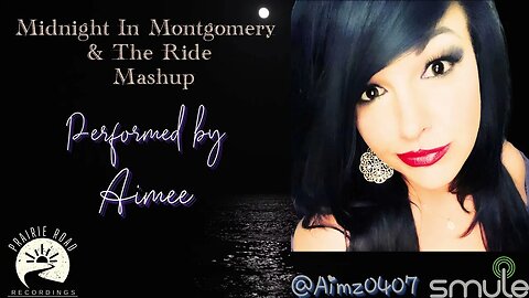 Midnight In Montgomery/The Ride (mashup) - Performed by Aimee