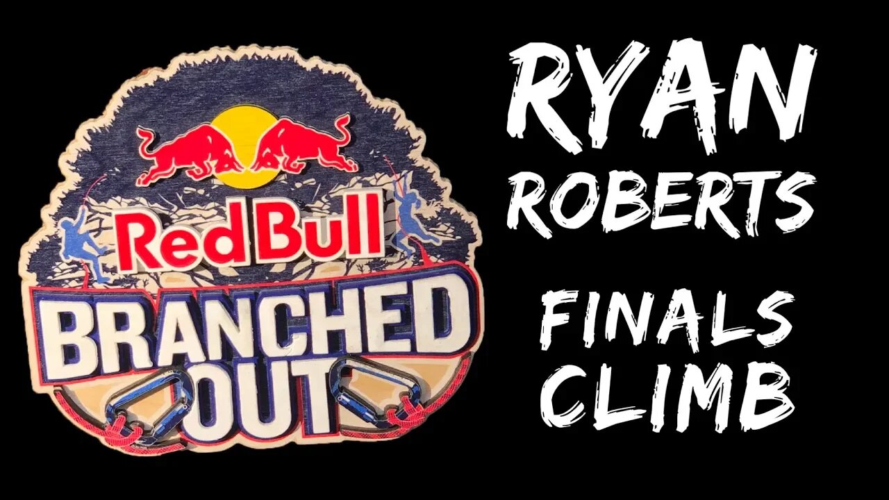 RedBull Branched Out 2019 - Ryan Roberts 5th place Finals climb