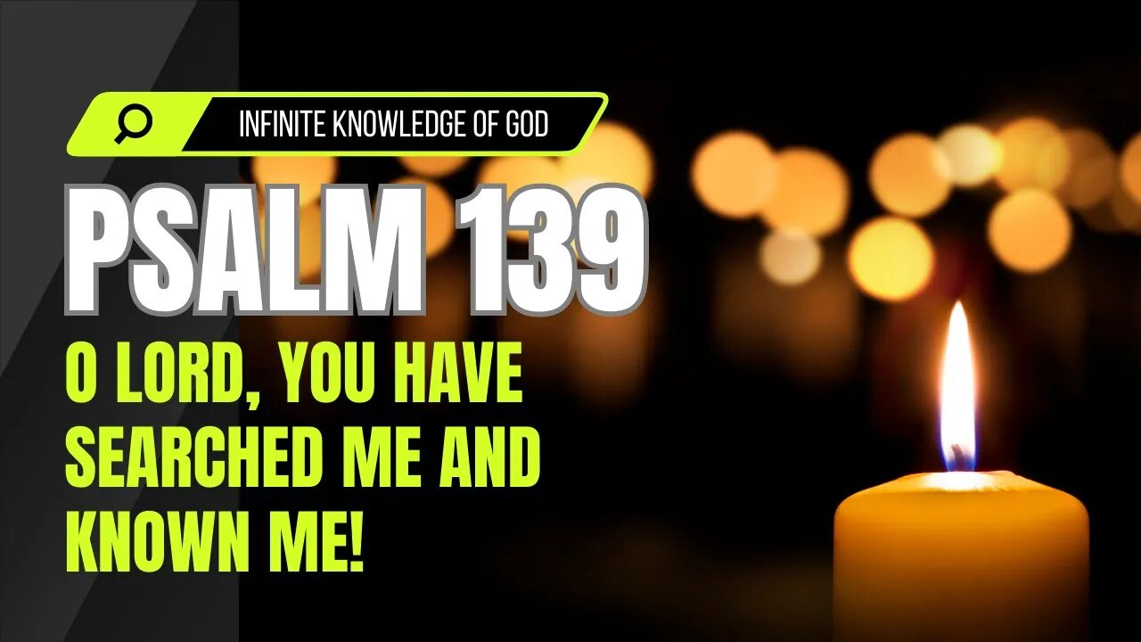 PSALM 139 | Most Powerful Prayer | Psalm of David