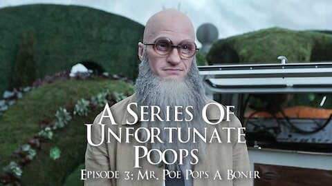 [YTP] A Series Of Unfortunate Poops Episode 3- Mr. Poe pops a boner