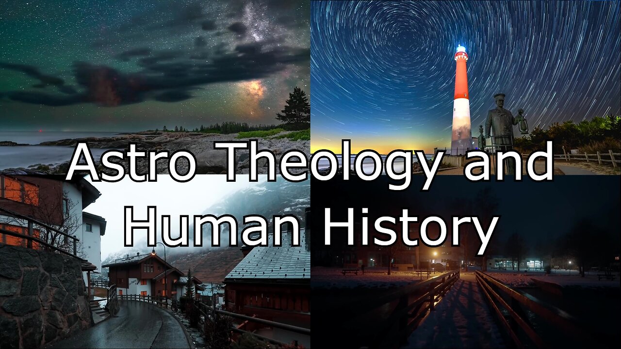 Astro Theology and Human History