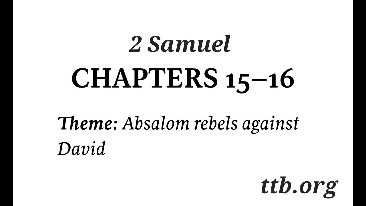 2 Samuel Chapter 15-16 (Bible Study)