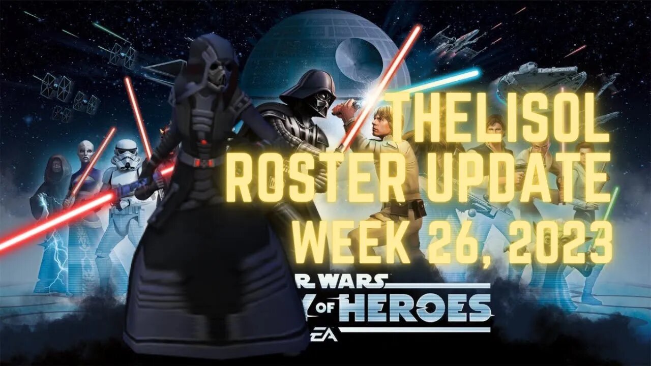 TheLisol Roster Update | Week 26, 2023 | CCB's and Bronzium Wiring, yuck | SWGoH
