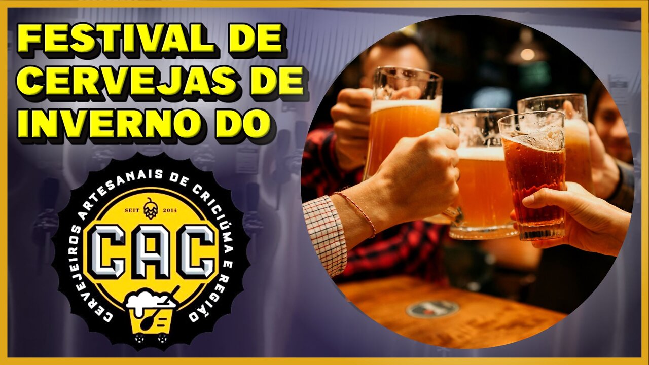 Festival de Cervejas de Inverno do CAC - Cervejeiros Artesanais de Criciúma