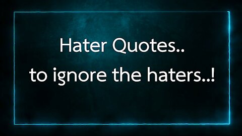 Hater Quotes