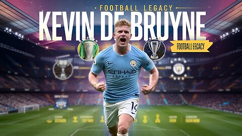 Kevin De Bruyne Player History: The Rise of a Football Genius! Career Highlights!