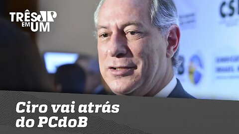 Ciro vai atrás do PCdoB