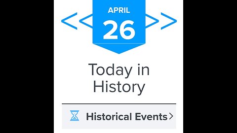 April 26th - Date In History