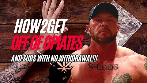 How 2 Get Off of opiates & Subs With No Withdrawal!!