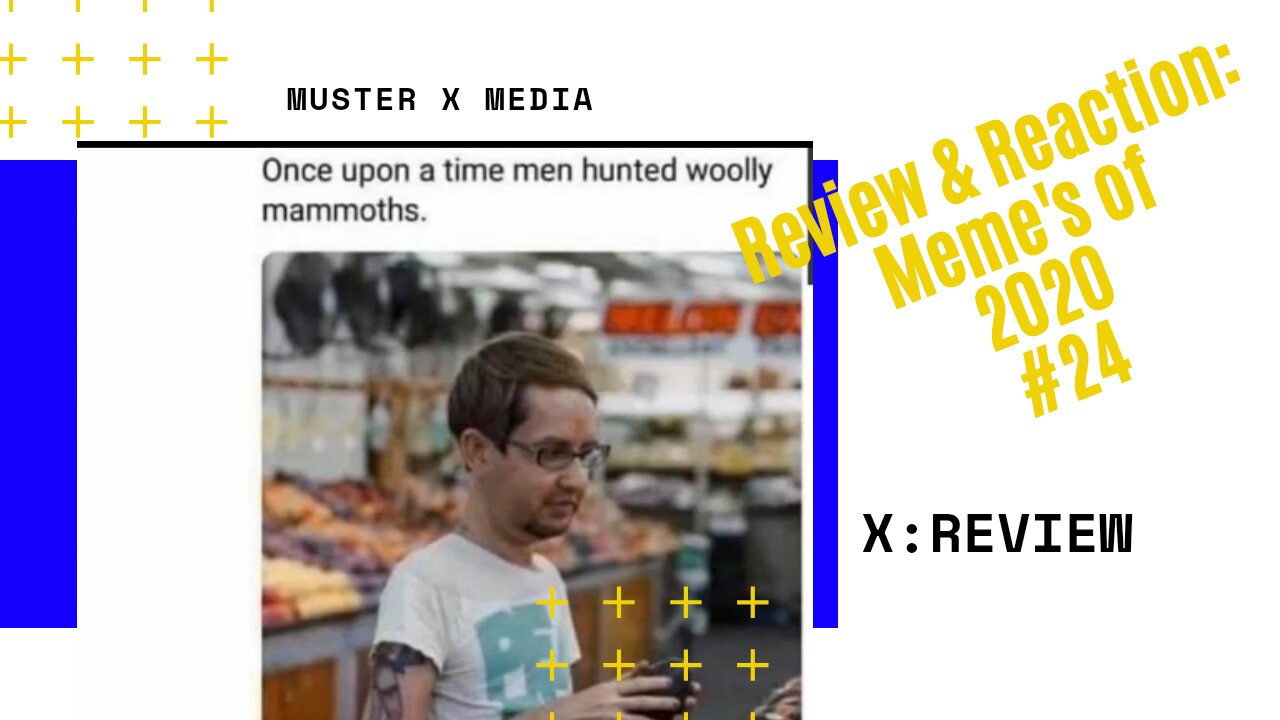 Review and Reaction: Memes Of 2020 #25